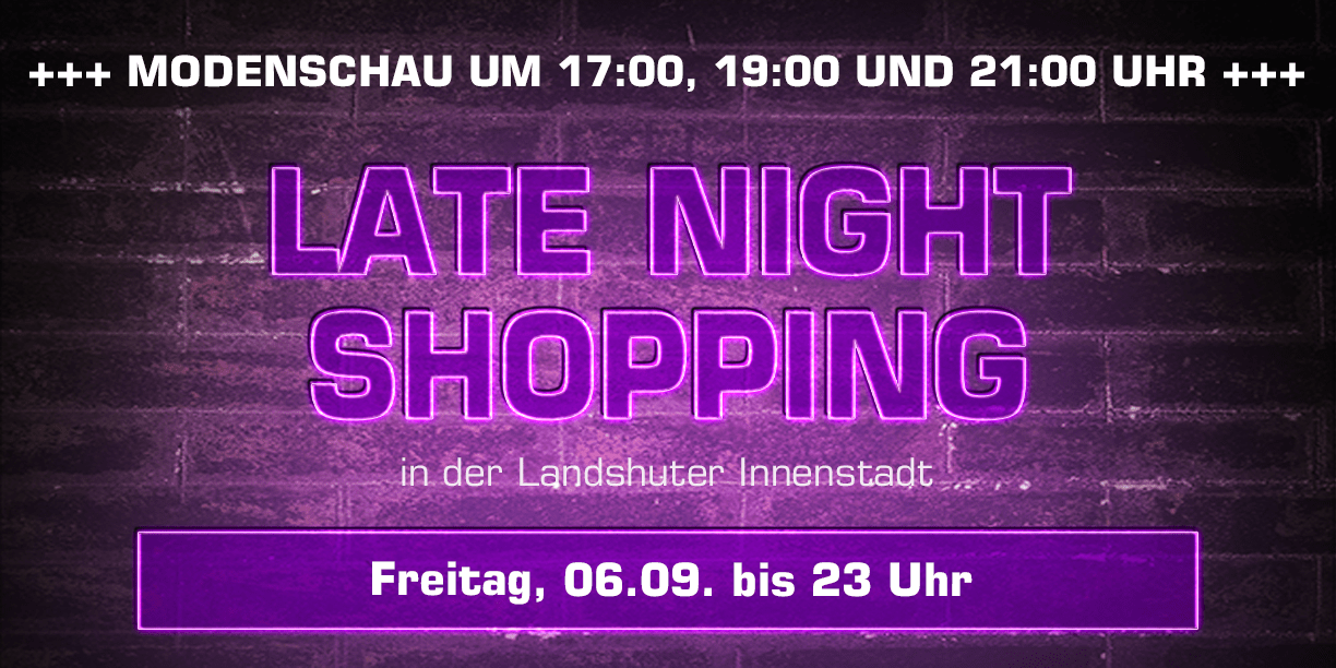 Mehr über den Artikel erfahren LATE NIGHT SHOPPING